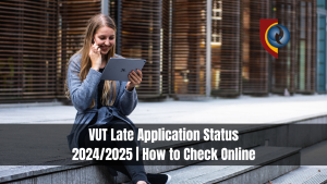 VUT Late Application Status 2024/2025