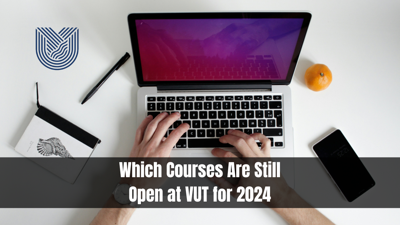 Which Courses Are Still Open at VUT for 2024