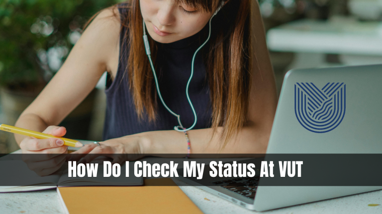How Do I Check My Status At VUT